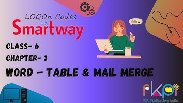 Word - Tables & Mail Merge || Class - 6, Chapter - 3 || LOGON Codes with Smartway