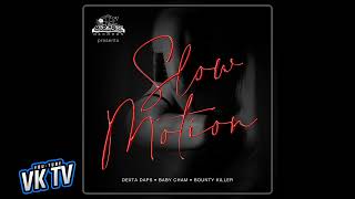 Video thumbnail of "Dexta Daps ft. Bounty Killer, Cham - Slow Motion  (Audio)"