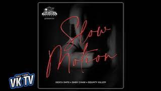 Dexta Daps ft. Bounty Killer, Cham - Slow Motion  (Audio)
