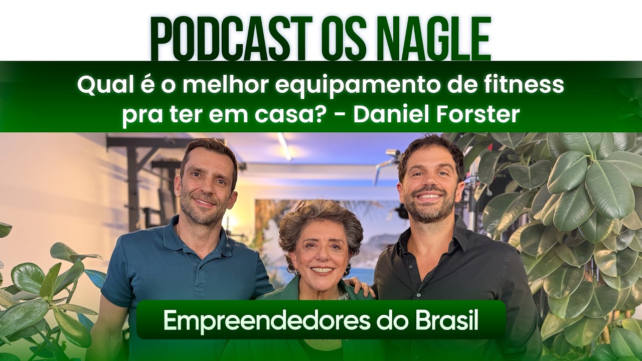 Capa do episódio: Qual é o melhor equipamento de fitness pra ter em casa? Daniel Forster - Empreendedores do Brasil