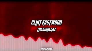 clint eastwood - the gorillaz | edit audio