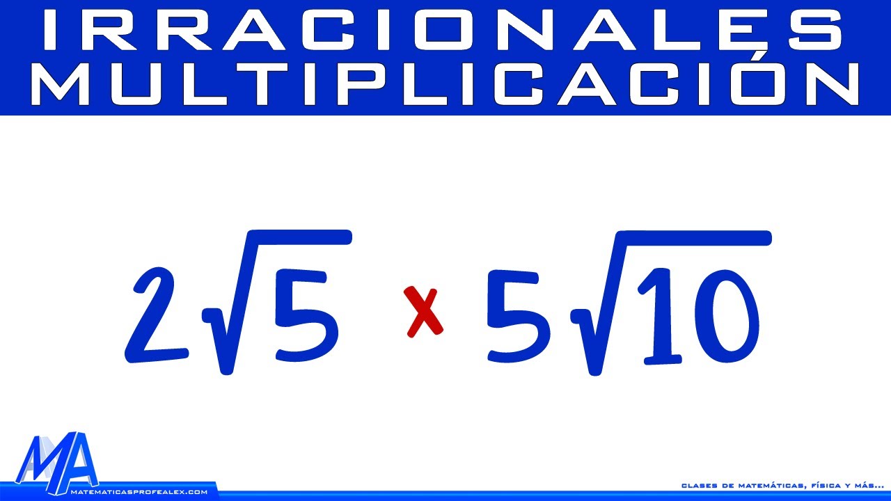 Multiplicación de irracionales - radicales