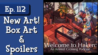 Ep. 112: Box Art and Animal Crossing Spoilers (Haken: An Animal Crossing Podcast)