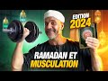  ta musculation durant le ramadan 2024   les choses importantes 