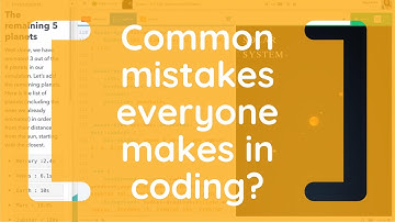 Common mistakes everyone makes in coding?