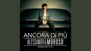 Video thumbnail of "Alessandra Amoroso - Ancora di più"