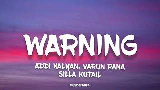 WARNING - (Lyrics) | Addi Kalyan& Varun Rana, Silla Kutail & Rocky Dalal | Musicgenree