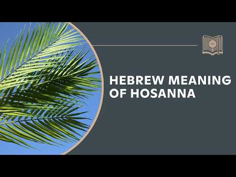 Hebrew Meaning of Hosanna, Psalm 118