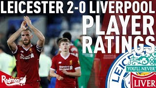 Hendo Gets A 4! | Leicester 2-0 Liverpool | Player Ratings