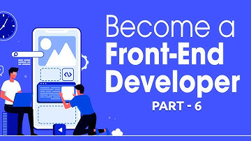 The Complete Front End Development Course part - 6 Final