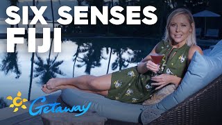 Six Senses Fiji | Getaway 2019