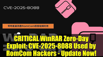 CRITICAL WinRAR Zero-Day Exploit: CVE-2025-8088 Used by RomCom Hackers - Update Now!