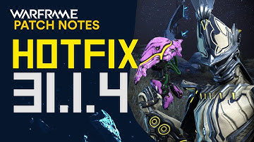 Warframe Hotfix 31.1.4 Patch Notes