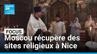 Moscou récupère des sites religieux à Nice, au grand dam de l’Association cultuelle orthodoxe russe