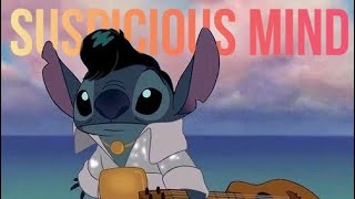 Video thumbnail of "Elvis Presley - Suspicious Minds (Lilo and Stitch)"