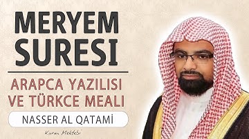 Meryem suresi anlamı dinle Nasser al Qatami (Meryem suresi arapça yazılışı okunuşu ve meali)