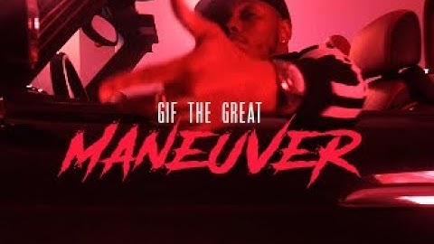 Maneuver (Official Music Video) - GiF The Great