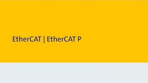 EtherCAT P - in 2 minutes