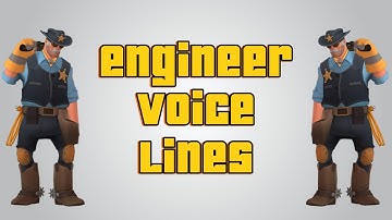 Team Fortress 2 Engineer Voice Lines