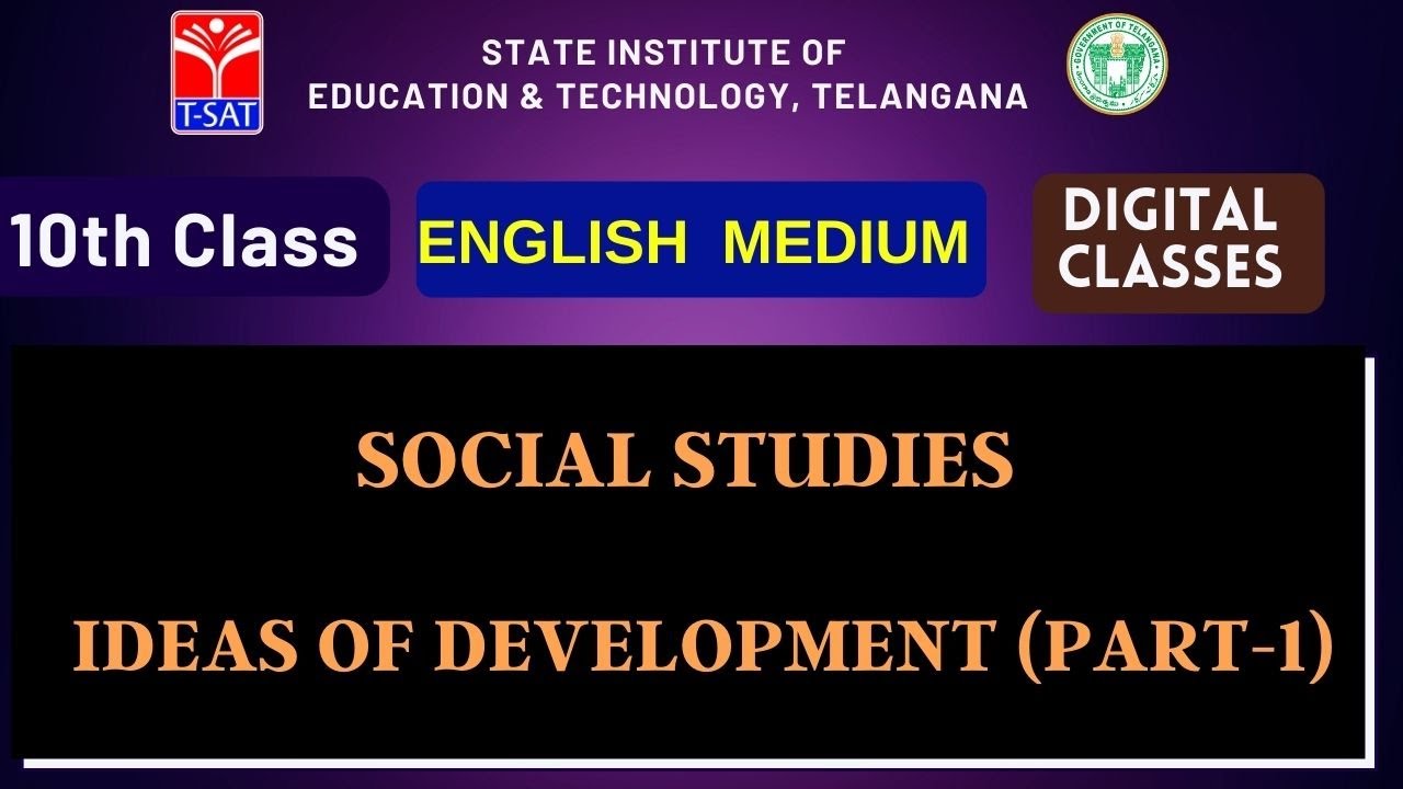 SIET 10th (E/M) || SOCIAL STUDIES - IDEAS OF DEVELOPMENT (PART-1) || T-SAT
