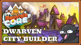 Dwarf City Builder Mountaincore First Impressions Livestream