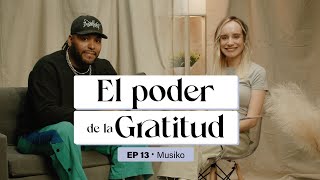 Generación de Adoradores Podcast - EPISODIO 13 - El Poder de la Gratitud con Musiko