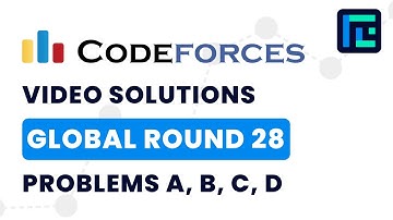 Codeforces Global Round 28 | Video Solutions - A to D | by Pradyumn Kejriwal | TLE Eliminators