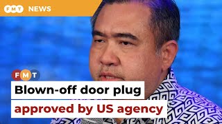 US agency greenlit ‘Made in Malaysia’ door plug, says Loke Resimi