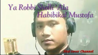 Ya Robbi Sholli 'Ala Habibikal Mustofa(Ai Khodijah)||cover by @Alul cover Channel versi smule