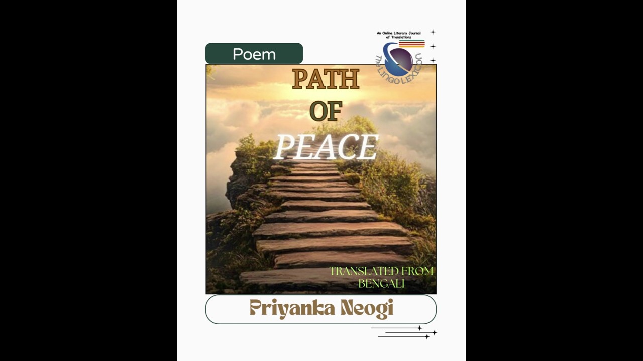 𝘉𝘦𝘯𝘨𝘢𝘭𝘪 𝘓𝘪𝘵𝘦𝘳𝘢𝘵𝘶𝘳𝘦/𝘉𝘦𝘯𝘨𝘢𝘭𝘪 𝘗𝘰𝘦𝘵𝘳𝘺 𝑷𝒂𝒕𝒉 𝒐𝒇 𝑷𝒆𝒂𝒄𝒆— 𝙋𝙊𝙀𝙈 𝘣𝘺 𝑷𝒓𝒊𝒚𝒂𝒏𝒌𝒂 𝑵𝒆𝒐𝒈𝒊