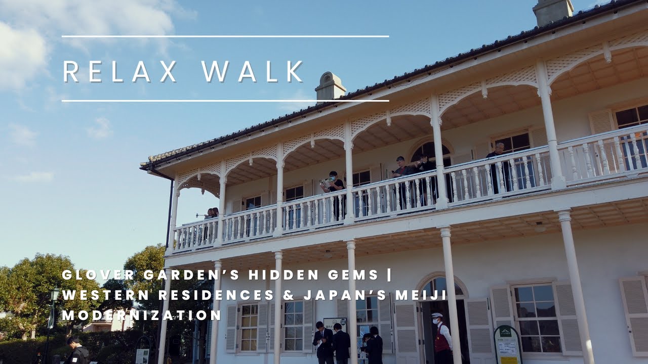 Glover Garden’s Hidden Gems | Western Residences & Japan’s Meiji Modernization