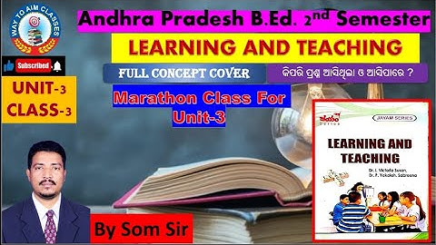 UNIT-3 Learning and Teaching //Marathon Class//Andhra Pradesh B.Ed. 2nd Semester.