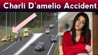Charli D'Amelio Car Accident | Charli D'Amelio Death Full Vidio | Chali D'Amelio Accident Full Video