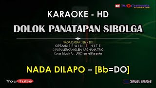 DOLOK PANATAPAN SIBOLGA KARAOKE ARGHANA TRIO NADA DILAPO TUAK Bb=DO Ciptaan: Erwin Sihite