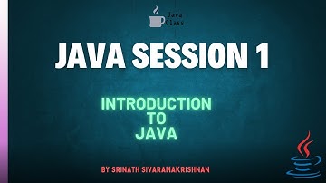 Java session1-Introduction to Java By Srinath Sivaramakrishnan
