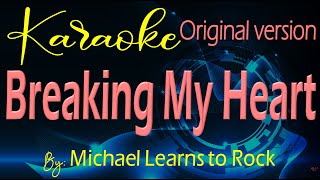 Breaking My Heart Karaoke Original Version By: Michael Learns to Rock screenshot 2