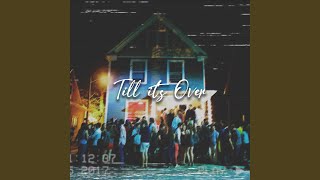 Till It's Over (feat. Marc Hundo & 13 DEEP)