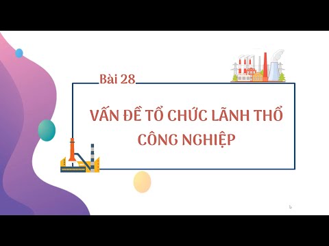 Video Vấn đề tổ chức lãnh thổ công nghiệp - Ôn thi THPT Địa... - youtube