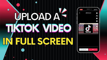 How to Upload Widescreen Video on Tiktok For Full Screen Mode | Quick & Easy