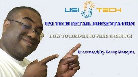 USI TECH DETAIL PRESENTATION BY TERRY MARQUIS