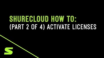 ShureCloud How To: Activate Licenses (Part 2 of 4)
