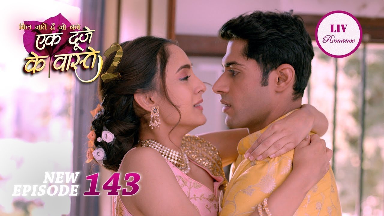 क्या Shravan कर पाएगा Suman की Expectation को पूरी? | Ek Duje Ke Vaaste 2 | Ep 143 | Full Episode
