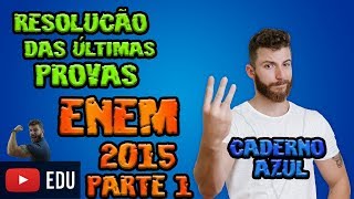 RESOLUÇÃO ENEM - 2015 PARTE 1