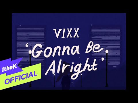 [MV] VIXX(빅스) _ Gonna Be Alright Official Visualizer
