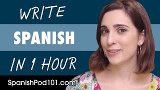 1 Hour to Improve Your Spanish Writing Skills