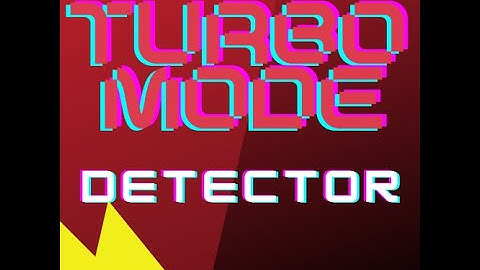 How to make a Turbo Mode detector - scratch [Easy]