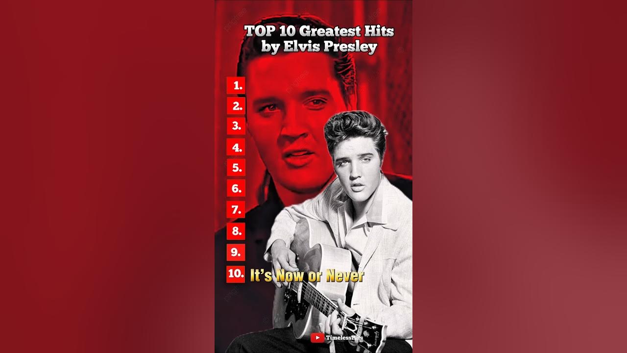 TOP 10 Greatest Hits by Elvis Presley. TOP 10 Greatest Hits by Elvis Presley.