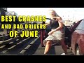 BEST CRASHES AND BAD DRIVERS OF JUNE