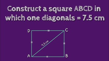 How to construct a square ABCD in which one diagonal 7.5cm. @SHSIRCLASSES.