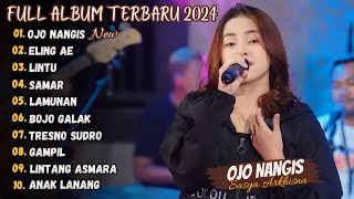 Sasya Arkhisna - Ojo Nangis Full Album Terbaru 2024 (Viral Tiktok)